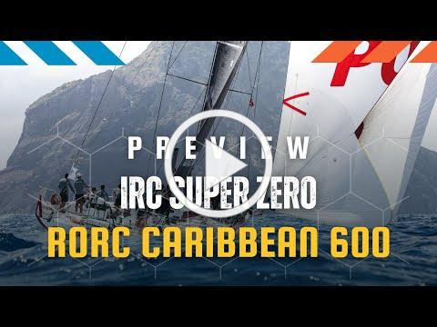 RORC Caribbean 600 video: IRC Super Zero preview