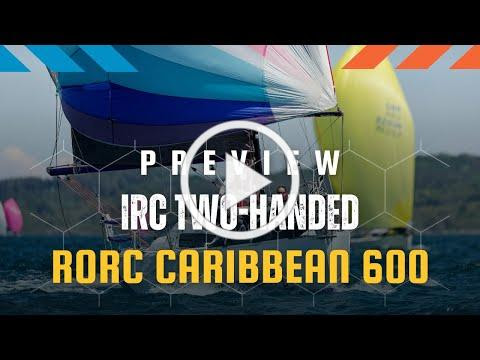 RORC Caribbean 600 video: IRC Two-Handed class preview